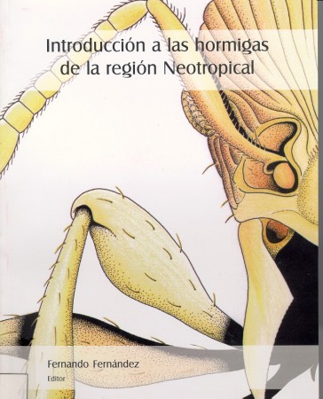 Livre "Introducción a las hormigas de la región neotropical" de Fernando Castiblanco Fernández, publié chez "Instituto de Investigación de Recursos Biológicos Alexander von Humboldt", 2003